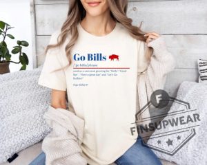 Go Bills Definition Buffalo Bills Unisex Tshirt Hoodie Sweatshirt Tee Gift For Fan Mens Womens Bills Mafia Shirts Crewneck Unique finsupwear 1 1