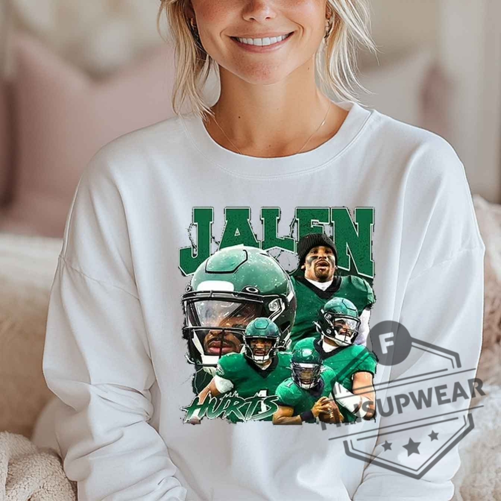 Jalen Hurts Sweat Unisex Comfort Tshirt Sweatshirt Hoodie 9 Jalen Hurts Sweat Unisex Comfort T-shirt Sweatshirt hoodie