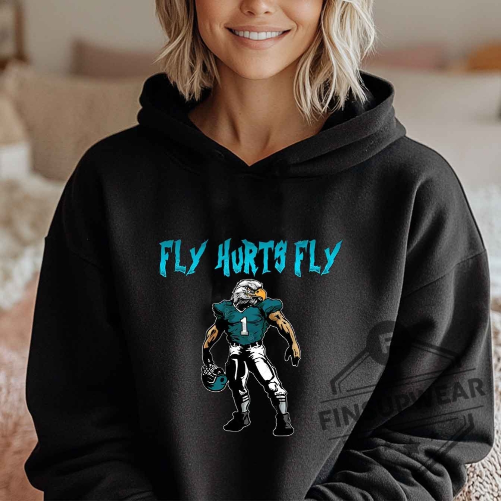 Fly Hurts Fly Jalen Hurts Tshirt Sweatshirt Hoodie 10 Fly Hurts Fly ( Jalen Hurts ) T-shirt Sweatshirt hoodie