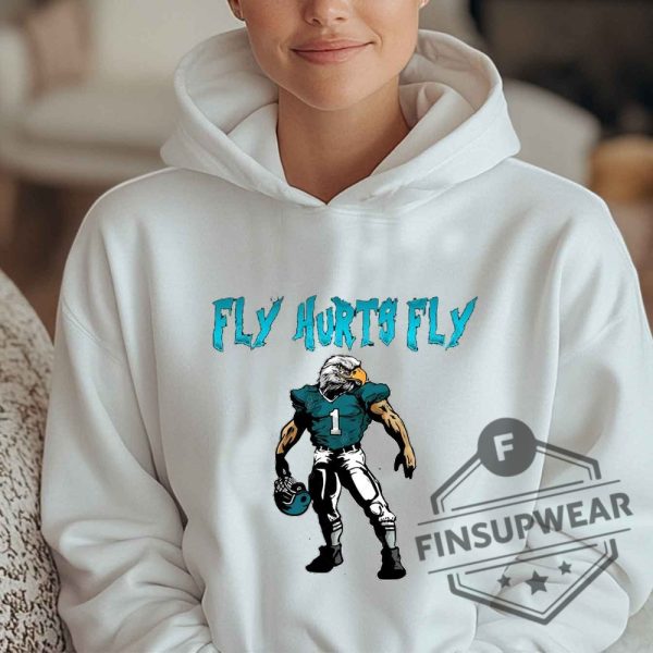 Fly Hurts Fly Jalen Hurts Tshirt Sweatshirt Hoodie finsupwear 6
