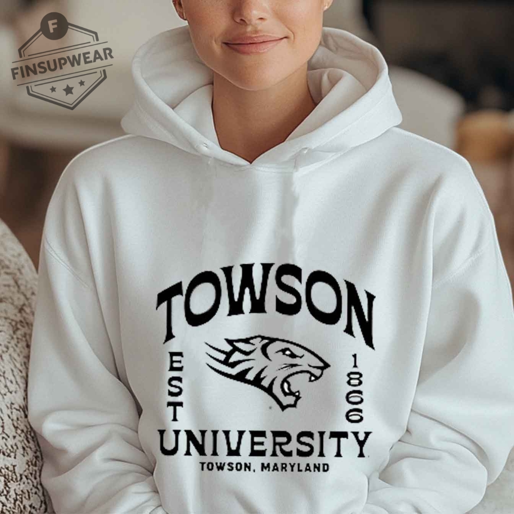 Towson University Est 1866 Shirt Tshirt Sweatshirt Hoodie 7 Towson University EST 1866 Shirt T-shirt Sweatshirt hoodie