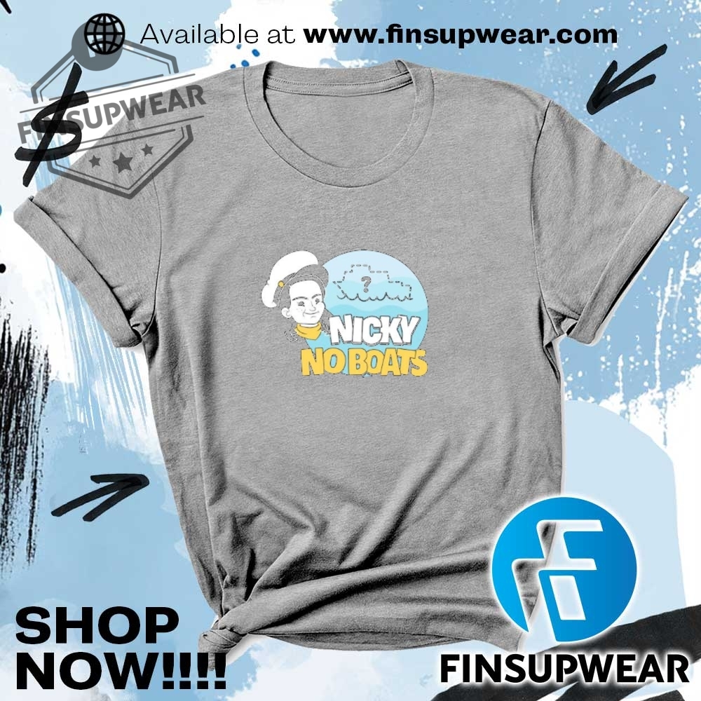 Nicky No Boats Tshirts Hoodie Sweatshirt Unique 6 Mother I Love Solona T-Shirts Hoodie Unique