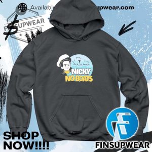 Nicky No Boats Tshirts Hoodie Sweatshirt Unique finsupwear 5