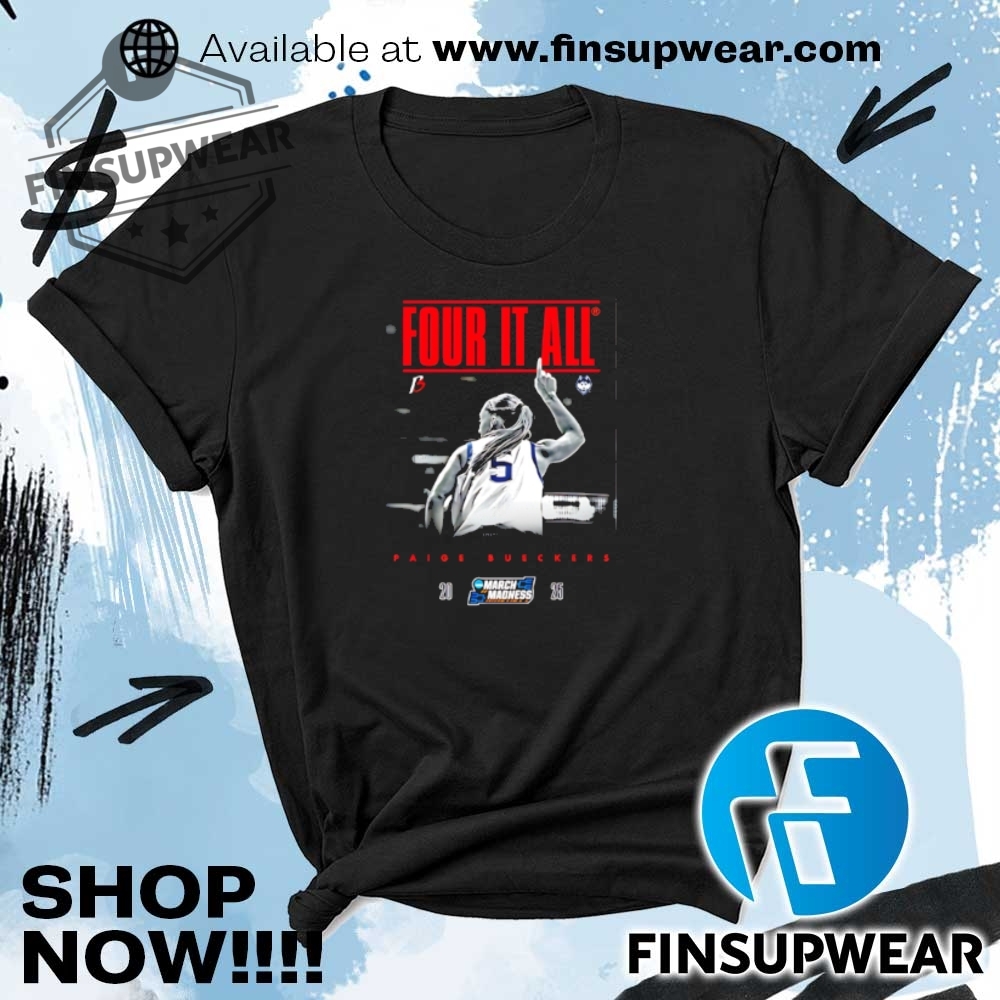 Paige Bueckers Uconn Huskies 2025 Four It All Shirt Tshirt Hoodie Sweatshirt Sweater 5 Paige Bueckers Uconn Huskies 90s Graphic Shirt T-Shirt Hoodie Sweatshirt Sweater