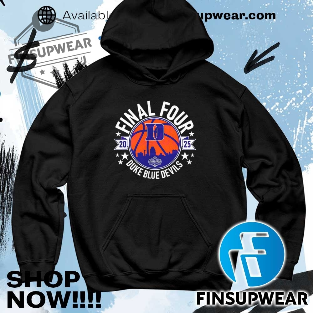 Duke Blue Devils Final Four 2025 Mens Basketball Shirt Hoodie Sweater 8 Duke Blue Devils 2025 NCAA Men’s Basketball Championship All-Time Final Four Shirt Hoodie Sweater