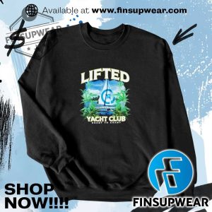 Lifted Yacht Club Shirt Hoodie Sweatshirt finsupwear 3