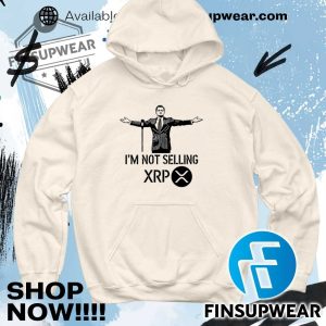 Im Not Selling Xrp Shirt Hoodie Sweatshirt finsupwear 6