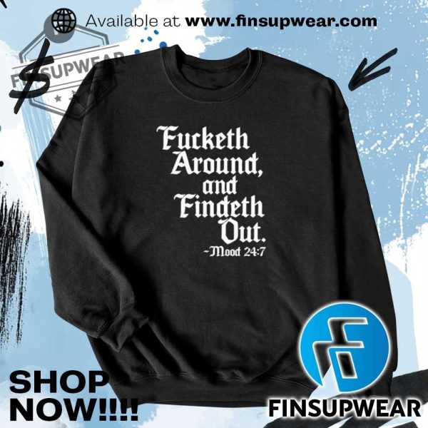 Fucketh Around And Findeth Out Shirt Hoodie Long Sleeve Mug finsupwear 3