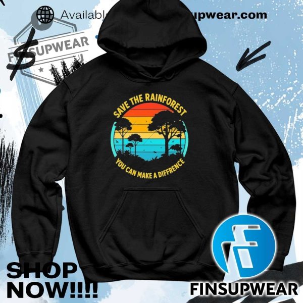 Save The Rainforest You Can Make A Difference Vintage Shirt Hoodie Long Sleeve Mug finsupwear 4