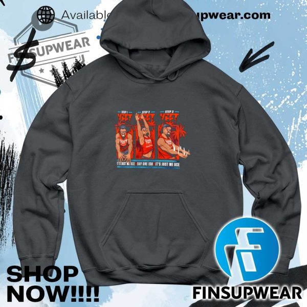 Yeet Jey Uso Steps Its Just Me Uce Day One 1Sh Shirt Tshirt Long Sleeve Mug Retro Vintage finsupwear 5