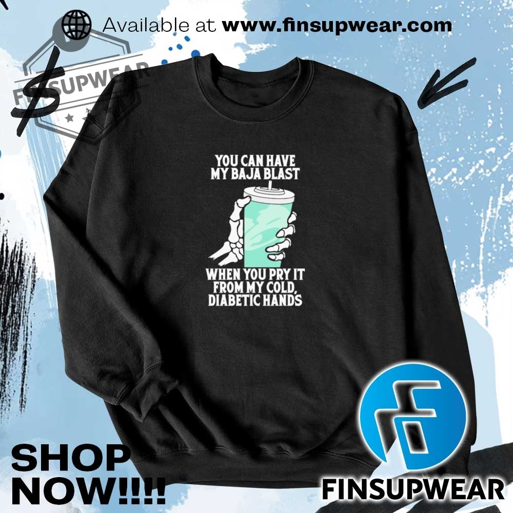 Baja Blast Cold Diabetic Hands Skeleton Shirt Hoodie Sweatshirt Sweater Vintage 7 Baja Blast Cold Diabetic Hands Skeleton Shirt Hoodie Sweatshirt Sweater Vintage