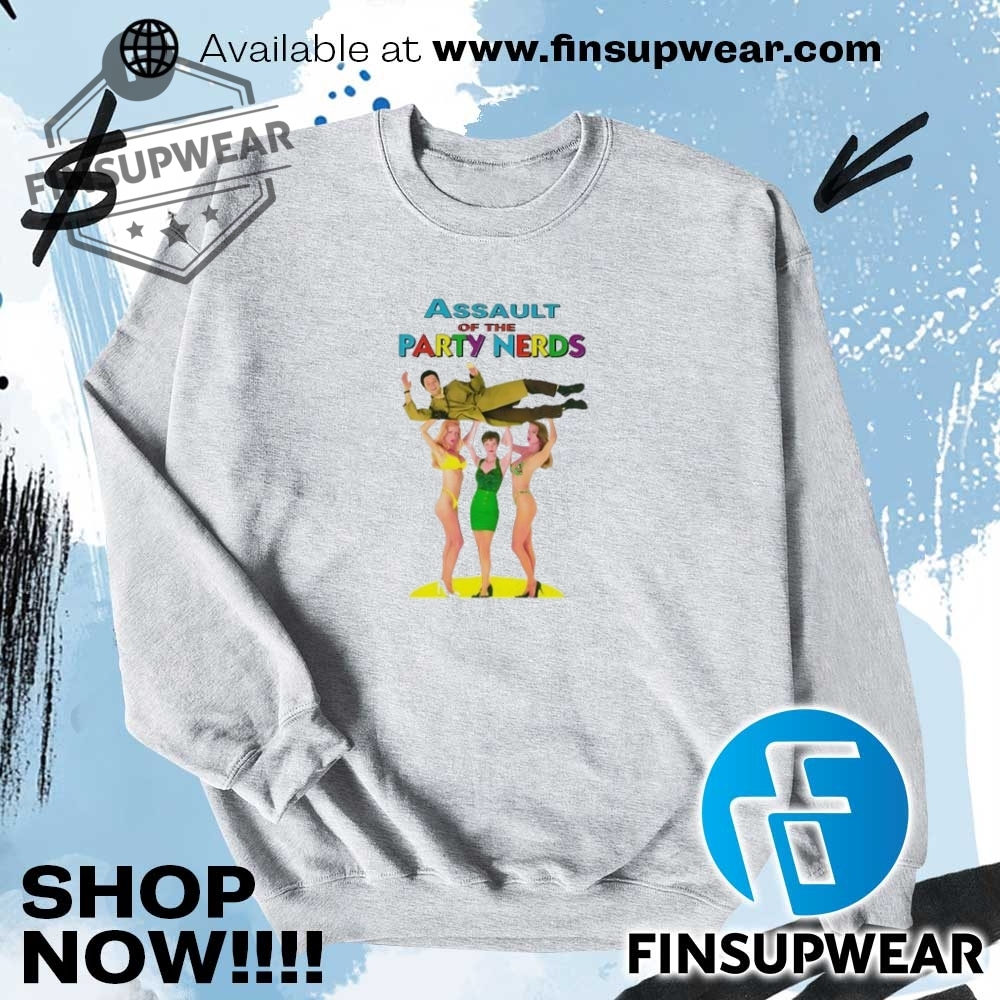 Assault Of The Party Nerds Shirt Hoodie Sweatshirt Sweater Crewneck 7 Assault of the party nerds shirt Hoodie Sweatshirt Sweater crewneck