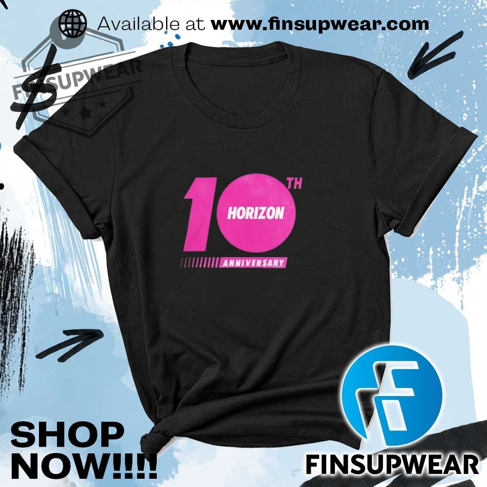 Horizon 10Th Anniversary Shirt Hoodie Sweatshirt Sweater Crewneck 5 Horizon 10th anniversary shirt Hoodie Sweatshirt Sweater crewneck