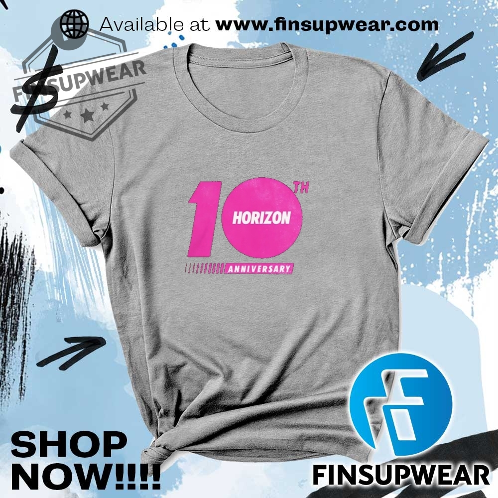 Horizon 10Th Anniversary Shirt Hoodie Sweatshirt Sweater Crewneck 6 Horizon 10th anniversary shirt Hoodie Sweatshirt Sweater crewneck