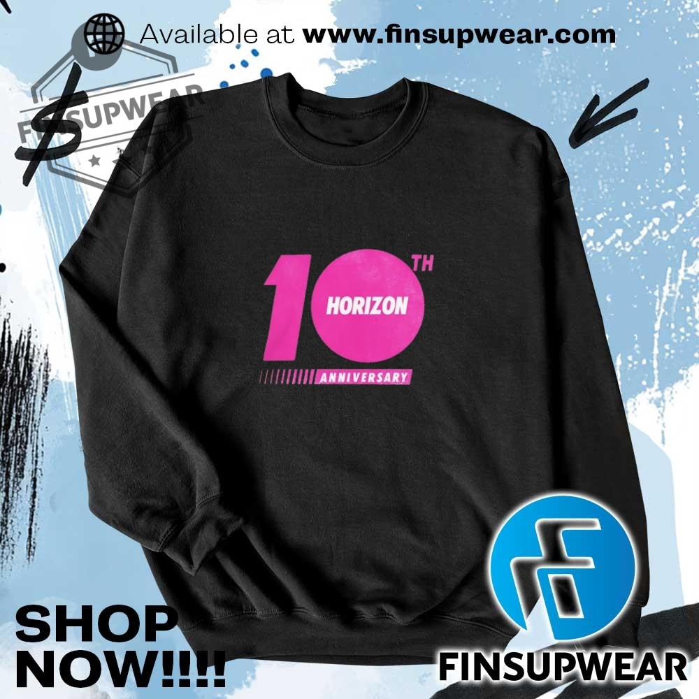 Horizon 10Th Anniversary Shirt Hoodie Sweatshirt Sweater Crewneck 7 Horizon 10th anniversary shirt Hoodie Sweatshirt Sweater crewneck