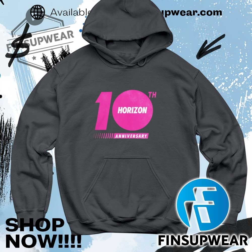 Horizon 10Th Anniversary Shirt Hoodie Sweatshirt Sweater Crewneck 9 Horizon 10th anniversary shirt Hoodie Sweatshirt Sweater crewneck