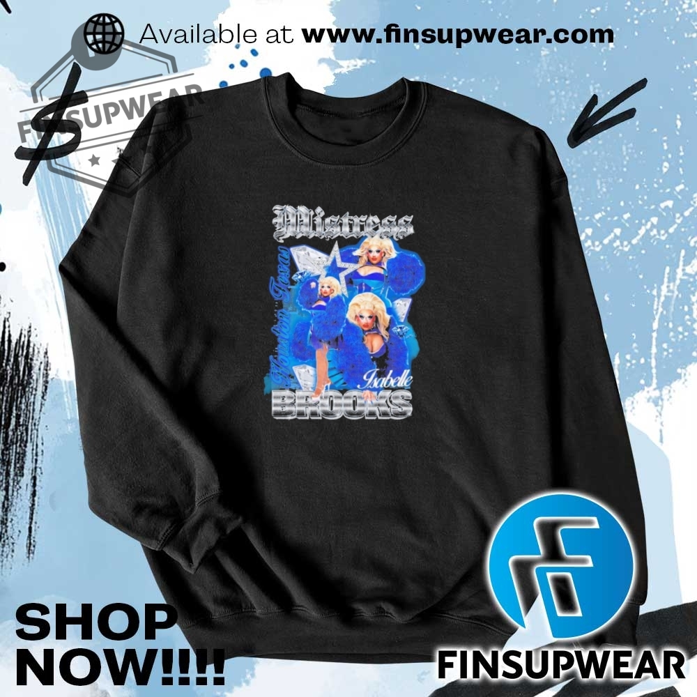 Mistress Isabelle Brooks Houston Texas Shirts Hoodie Sweatshirt Sweater Crewneck 7 Mistress Isabelle Brooks Houston Texas shirts Hoodie Sweatshirt Sweater crewneck