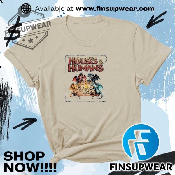 Houses And Humans Style Dungeons And Dragons Shirt Hoodie Long Sleeve Crewneck finsupwear 3