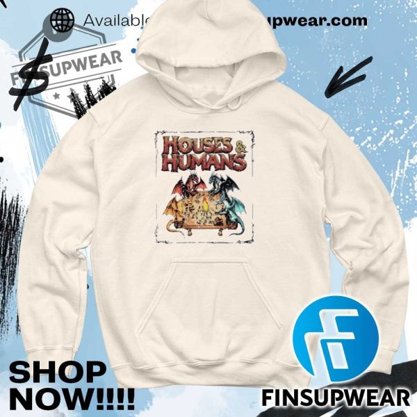 Houses And Humans Style Dungeons And Dragons Shirt Hoodie Long Sleeve Crewneck finsupwear 6