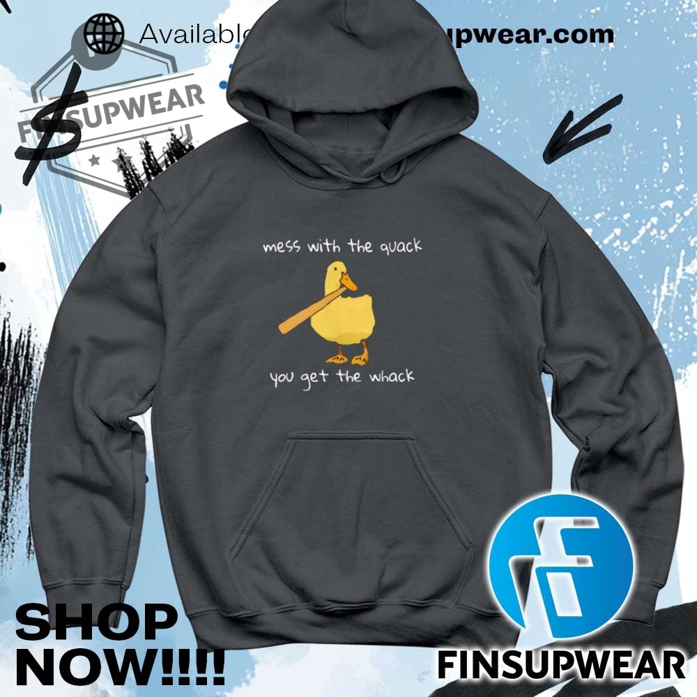 Mess With The Quack You Get The Whack Shirt Hoodie Sweatshirt Sweater Crewneck Vintage 9 Mess with the quack you get the whack shirt hoodie sweatshirt sweater crewneck vintage