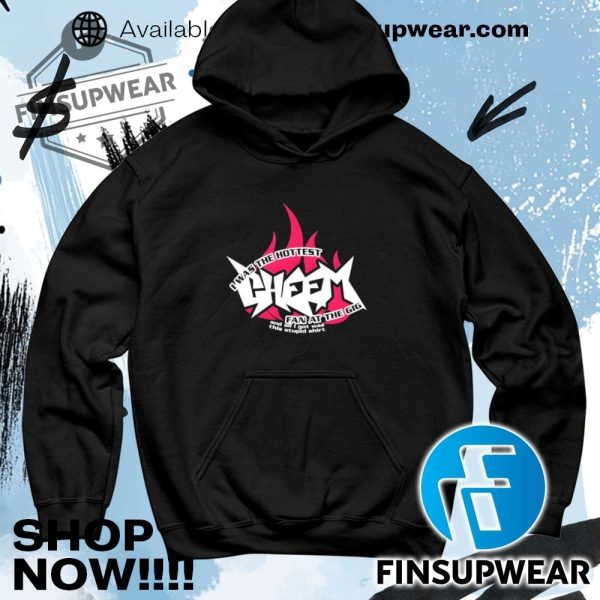 I Was The Hottest Cheem Fan At The Gig Shirt Hoodie Sweatshirt Sweater finsupwear 4
