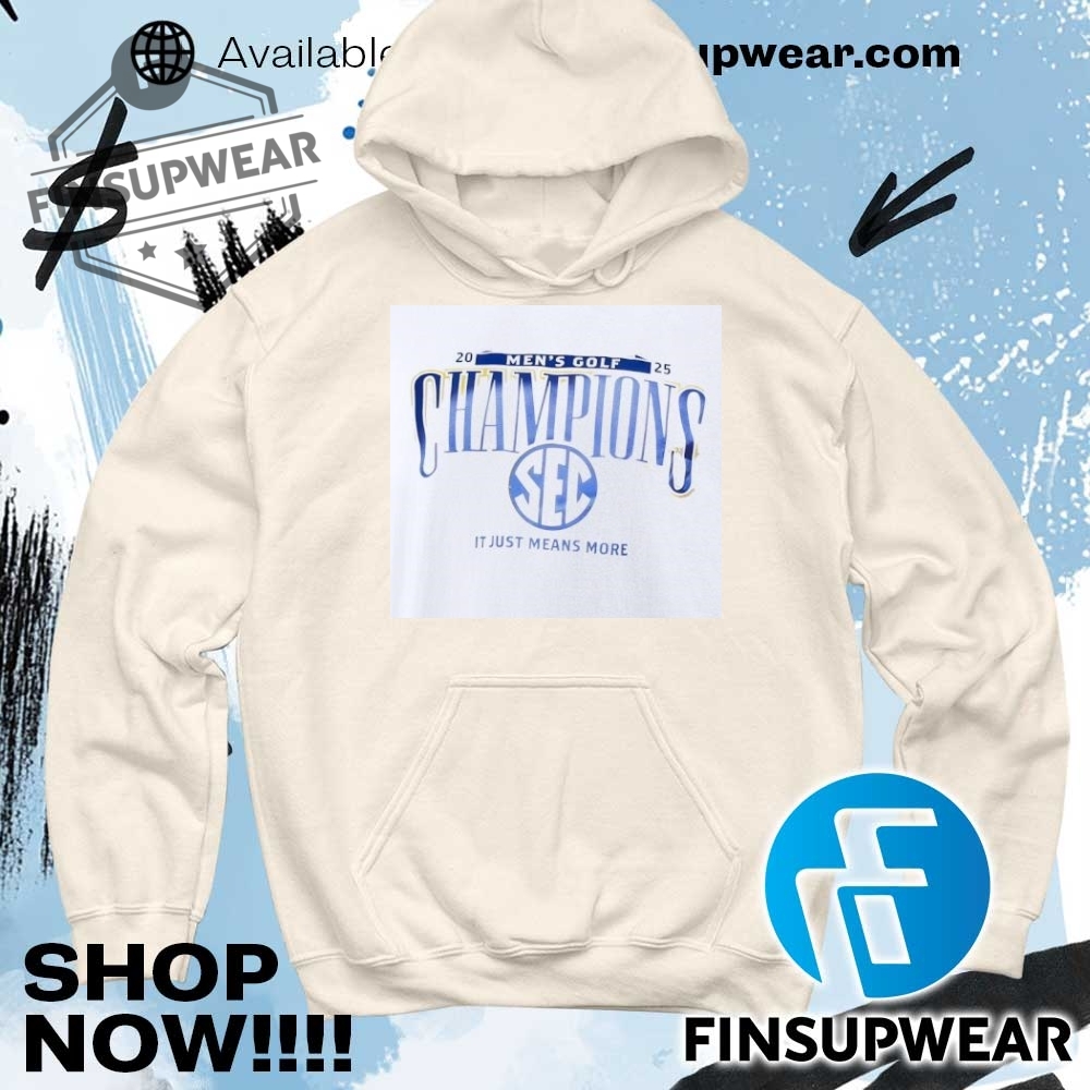 2025 Sec Mens Golf Champions It Just Means More Shirt Hoodie Sweatshirt Sweater Crewneck Vintage 11 2025 SEC Men’s Golf Champions It just means more shirt hoodie sweatshirt sweater crewneck vintage