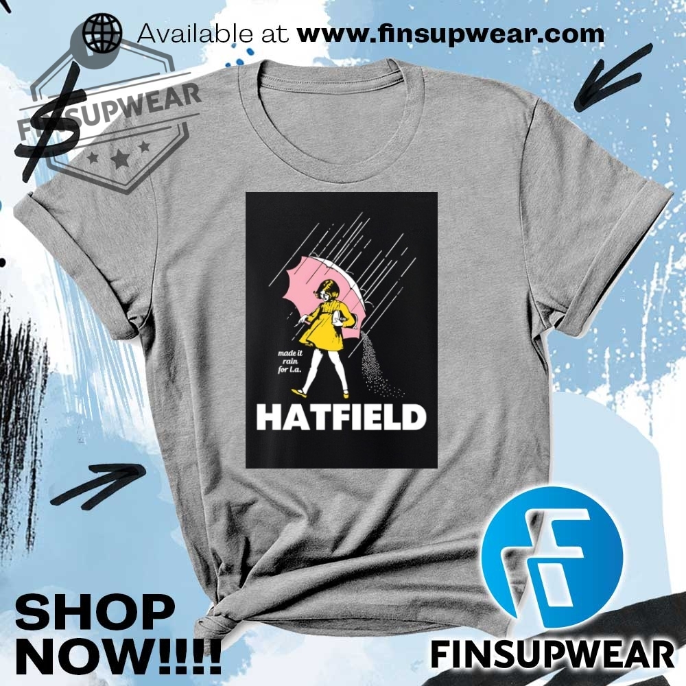 Hatfield Made It Rain For La Style Morton Salt Shirt Hoodie Long Sleeve Crewneck 6 Hatfield made it rain for LA style Morton Salt shirt hoodie long sleeve crewneck