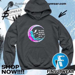 Alien Smoking In This World But Not Of It Shirt Hoodie Long Sleeve Crewneck finsupwear 5