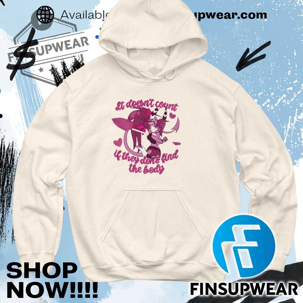 Sallie May Hazbin Hotel It Doessnt Count If They Dont Find The Body Shirt Crewneck 11 Sallie May Hazbin Hotel it doessn’t count if they don’t find the body shirt crewneck