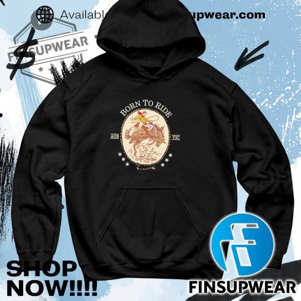Born To Ride Aus Vic Retro Shirt Hoodie Sweatshirt Sweater Retro finsupwear 4