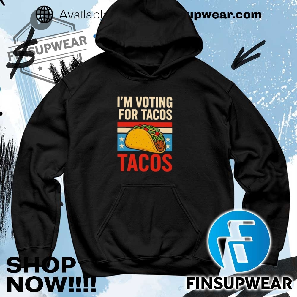 Im Voting For Tacos Vintage Shirt Hoodie Sweatshirt Sweater Retro 8 I’m voting for tacos vintage shirt hoodie sweatshirt sweater retro