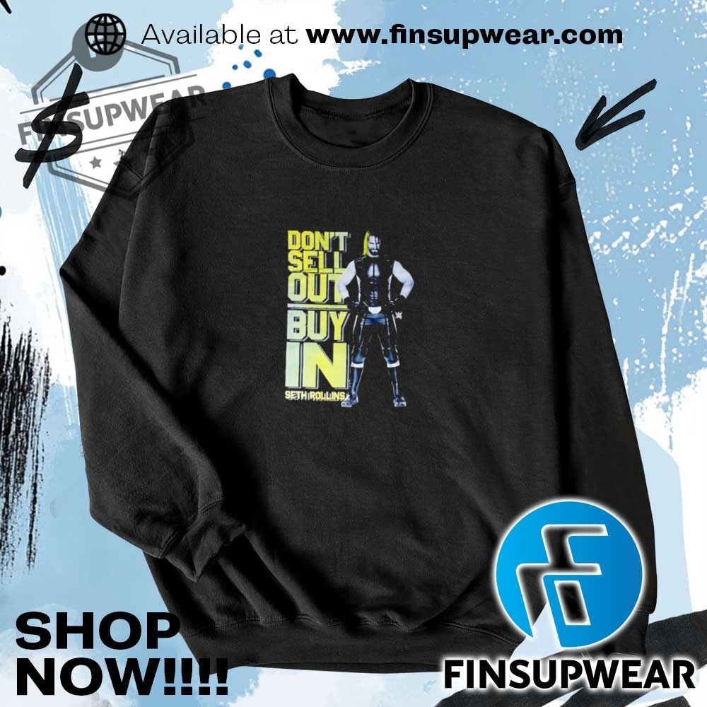 Dont Sell Out Buy In Seth Rollins Shirt Hoodie Sweatshirt Sweater Retro 7 Don’t sell out buy in Seth Rollins shirt hoodie sweatshirt sweater retro