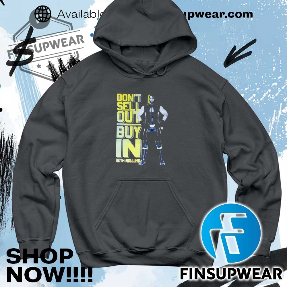 Dont Sell Out Buy In Seth Rollins Shirt Hoodie Sweatshirt Sweater Retro 9 Don’t sell out buy in Seth Rollins shirt hoodie sweatshirt sweater retro