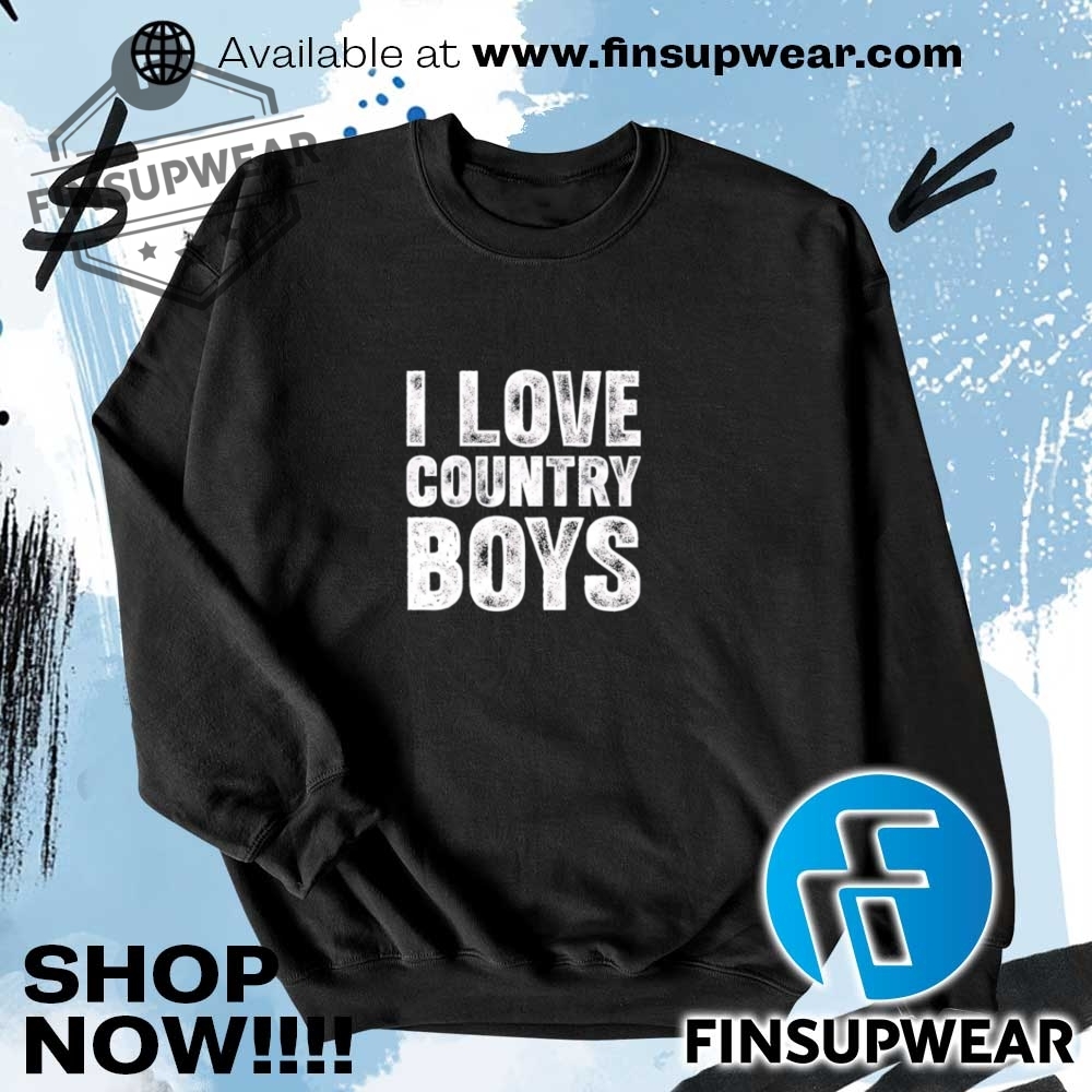 I Love Country Boys Shirt Hoodie Sweatshirt Sweater Retro 9 I love country boys shirt hoodie sweatshirt sweater retro