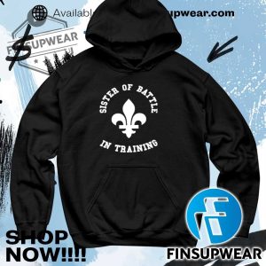 Sister Of Battle In Training Shirt Hoodie Long Sleeve finsupwear 4 1