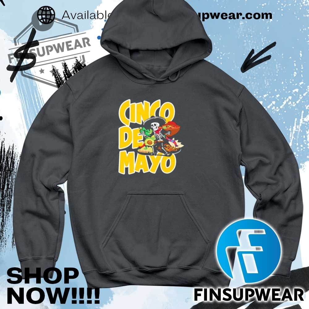 Skeleton Cinco De Mayo Shirt Hoodie Sweatshirt Sweater Crewneck 9 Skeleton Cinco De Mayo shirt hoodie sweatshirt sweater crewneck