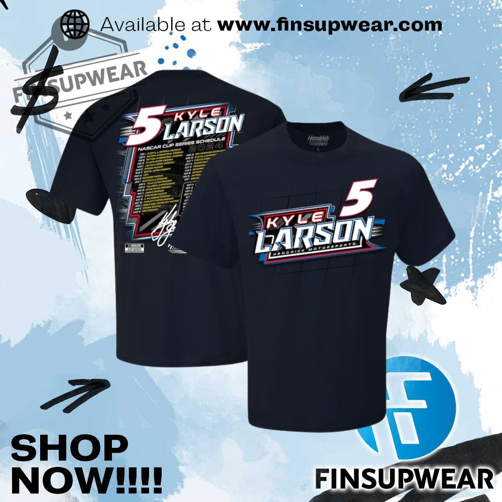 Kyle Larson Hendrick Motorsports Team Collection 2024 Schedule Tshirt 1 Kyle Larson Hendrick Motorsports Team Collection 2024 Schedule TShirt