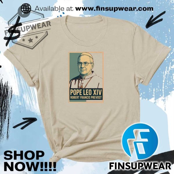 Pope Leo Xiv Robert Francis Prevost Tshirt Hoodie Sweatshirt Sweater Crewneck finsupwear 3
