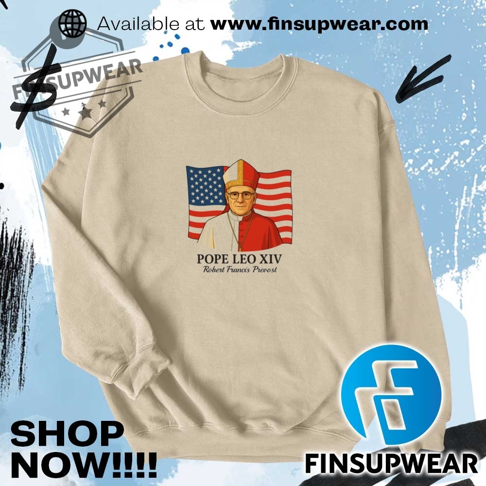 Top Trending Summer 2025: Must-Have T-Shirts, Hoodies, Sweatshirts and Sweater 4 American Pope Leo Xiv May 8Th 2025 Robert Francis Prevost Tshirt Hoodie Crewneck