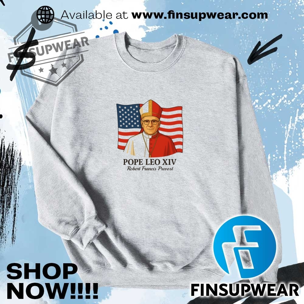 American Pope Leo Xiv May 8Th 2025 Robert Francis Prevost Tshirt Hoodie Crewneck 7 American Pope Leo XIV May 8th 2025 Robert Francis Prevost TShirt hoodie crewneck