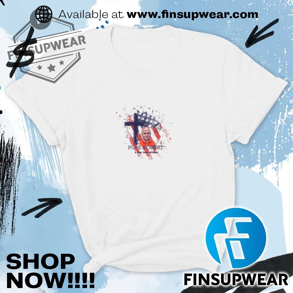 Robert Francis Prevost New Pope Shirt Leo Xiv 2025 Election First American Pope Shirt 9 Robert Francis Prevost New Pope Shirt Leo Xiv 2025 Election First American Pope Shirt