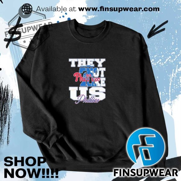 Philadelphia Phillies They Not Like Us Shirt Hoodie Crewneck finsupwear 3