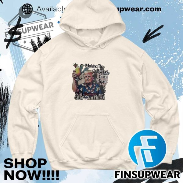 Official Trump Gulf Of America Making The Gulf Coast Great Again Tshirt finsupwear 6