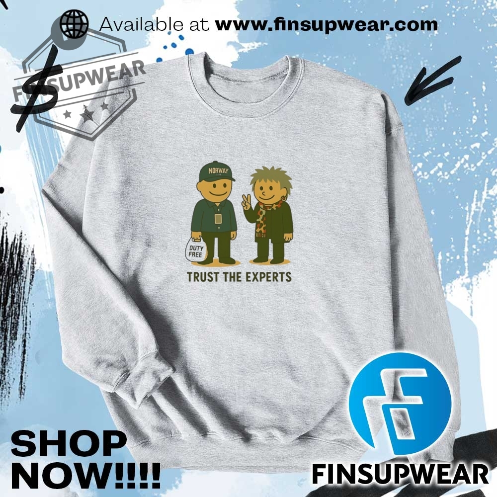 Duty Free Trust The Experts Shirt Hoodie Sweatshirt Sweater Crewneck 7 Duty free trust the experts shirt Hoodie Sweatshirt Sweater Crewneck