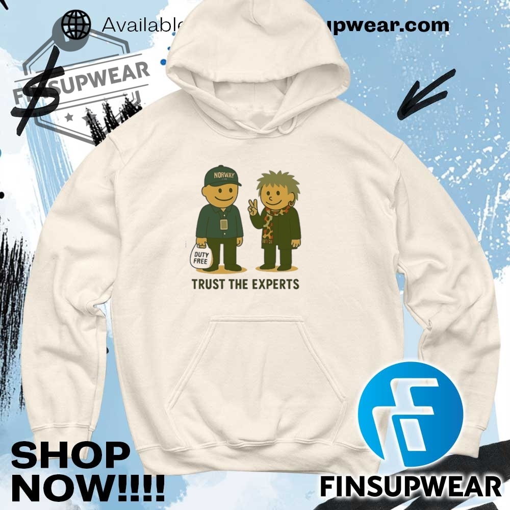 Duty Free Trust The Experts Shirt Hoodie Sweatshirt Sweater Crewneck 11 Duty free trust the experts shirt Hoodie Sweatshirt Sweater Crewneck