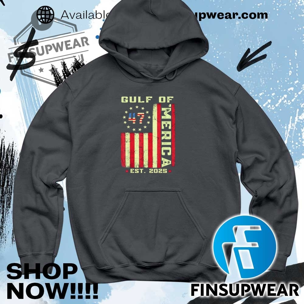 Gulf Of Merica Us Flag Patriotic 2025 Shirt Hoodie Long Sleeve 9 Gulf of ‘Merica US Flag Patriotic 2025 shirt hoodie long sleeve