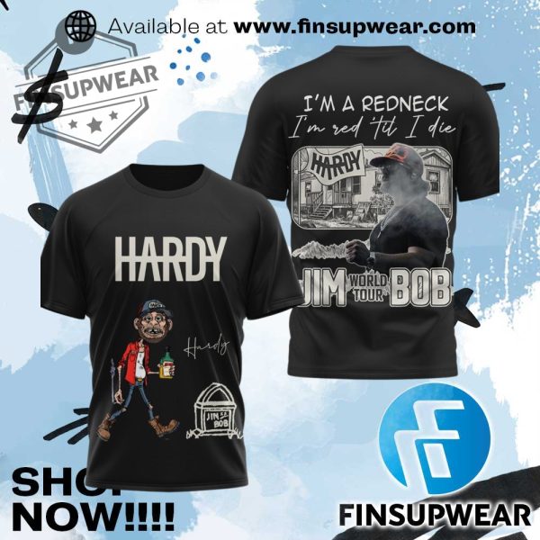 Hardy Jim Bob World Tour Limited Edition Tshirt finsupwear 1
