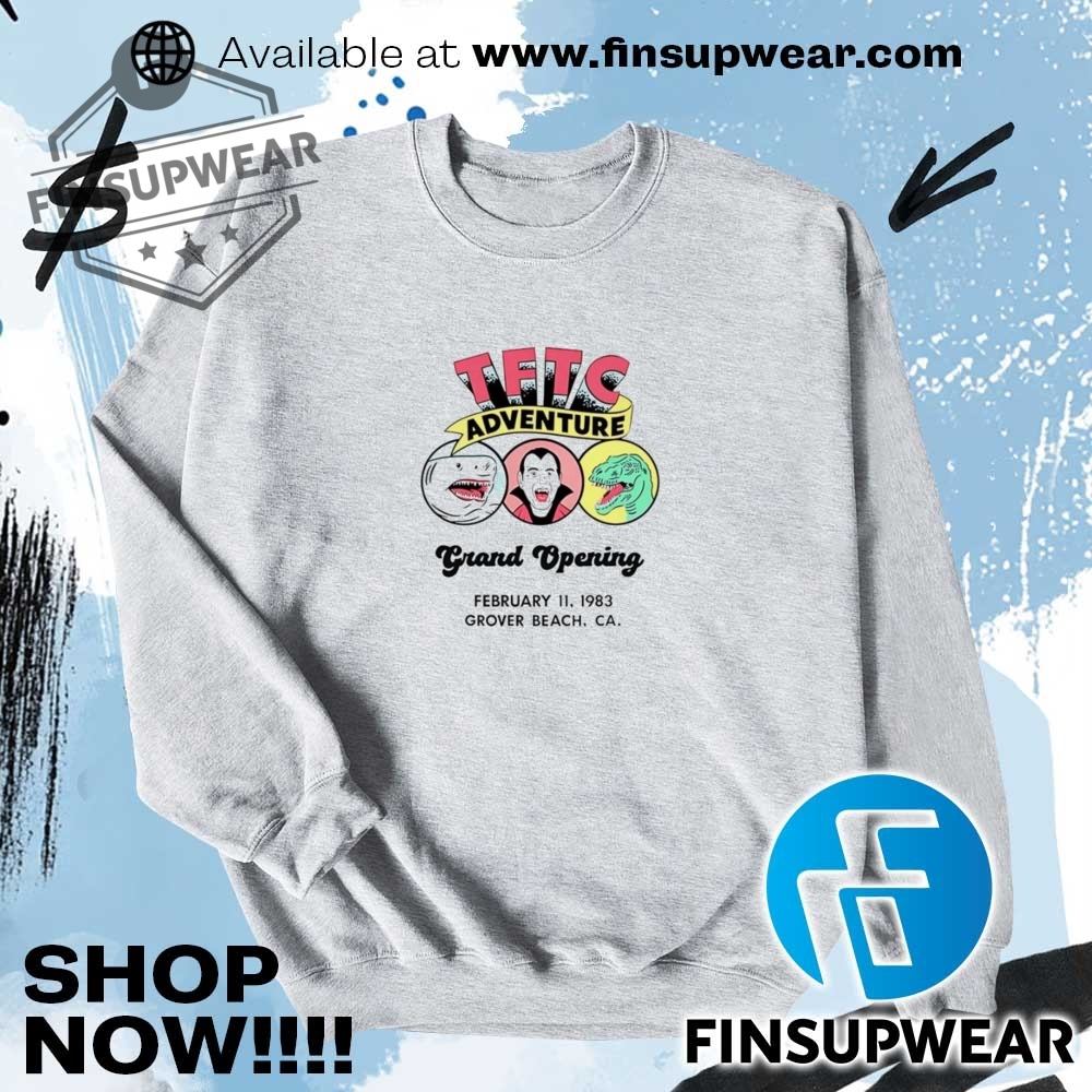 Tftc Adventure Grand Opening Shirt Hoodie Sweater 7 TFTC Adventure grand opening shirt Hoodie Sweater