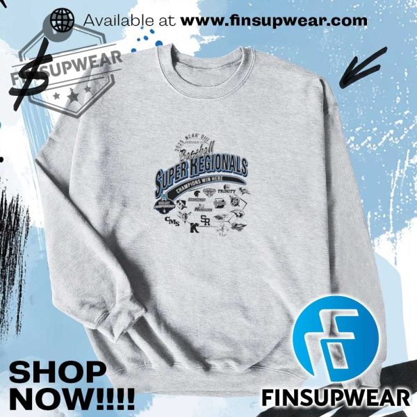Ncaa Diii Baseball Super Regional Champions Win Here 2025 Shirt finsupwear 2