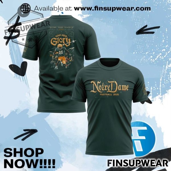 Notre Dame Football 2025 Sing Her Glory Limited Edition Tshirt finsupwear 1